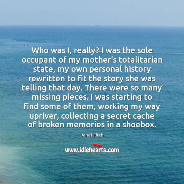 Who was I, really? I was the sole occupant of my mother’s Image