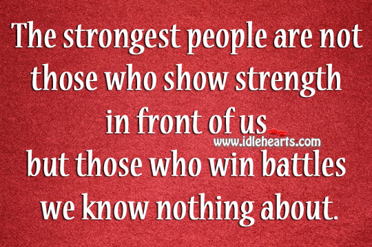 The strongest people are not those who show strength Image