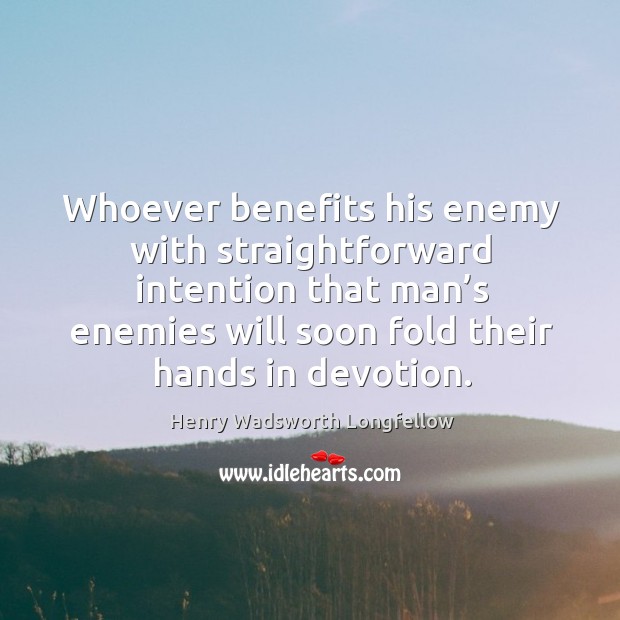 Whoever benefits his enemy with straightforward intention that man’s Image