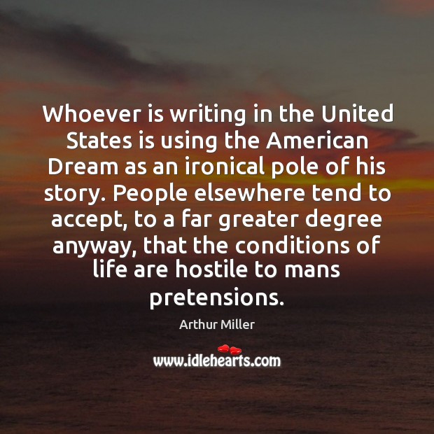 Whoever is writing in the United States is using the American Dream Accept Quotes Image