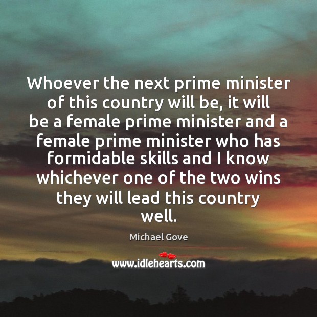 Whoever the next prime minister of this country will be, it will Image