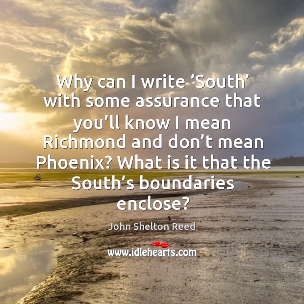 Why can I write ‘south’ with some assurance that you’ll know I mean richmond and don’t mean phoenix? Image