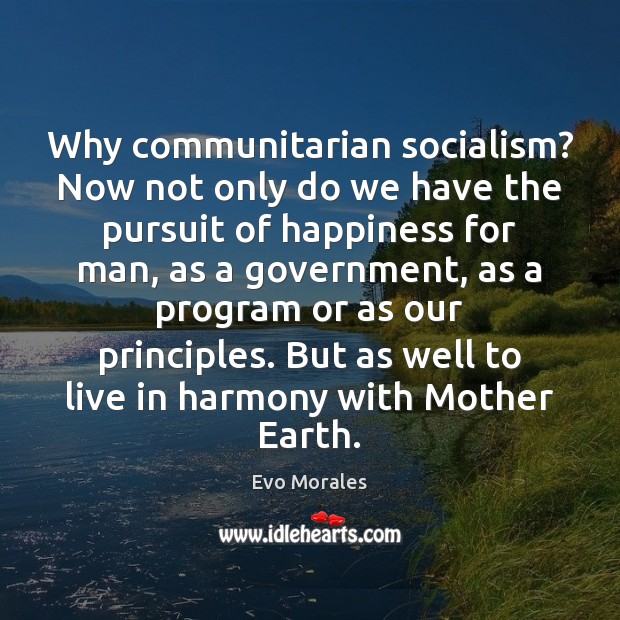Why communitarian socialism? Now not only do we have the pursuit of Image