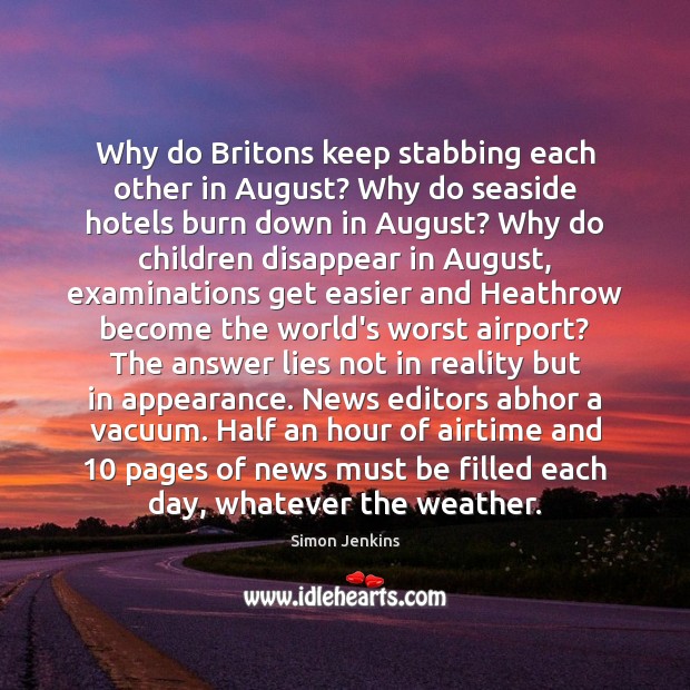 Why do Britons keep stabbing each other in August? Why do seaside 