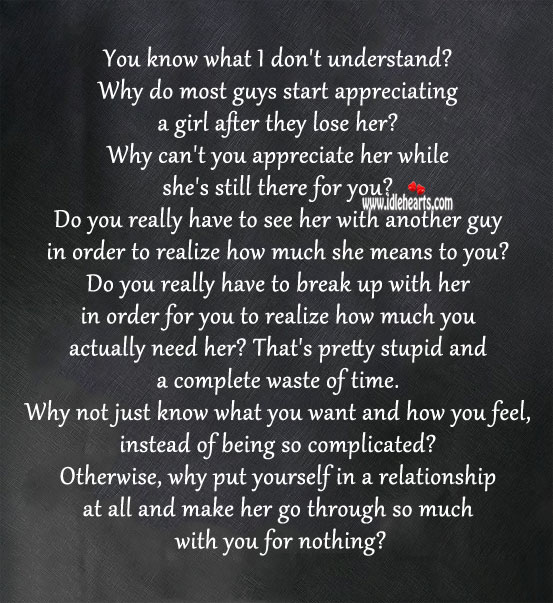 Why do most guys start appreciating a girl after they lose her? Realize Quotes Image