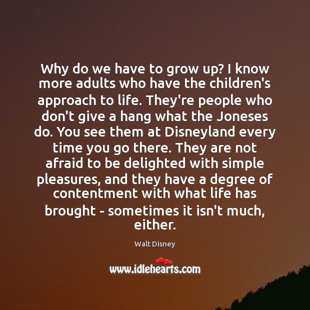 Why do we have to grow up? I know more adults who Afraid Quotes Image
