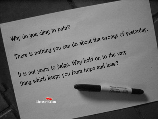 Why do you cling to pain? Image