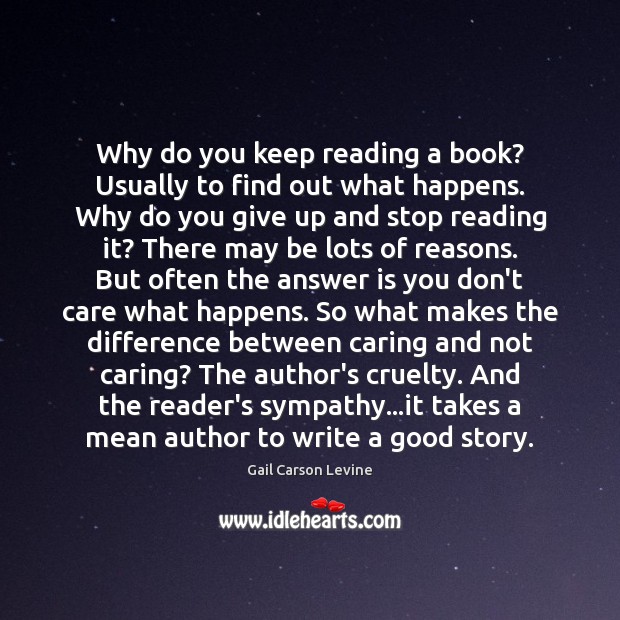 Why do you keep reading a book? Usually to find out what Care Quotes Image