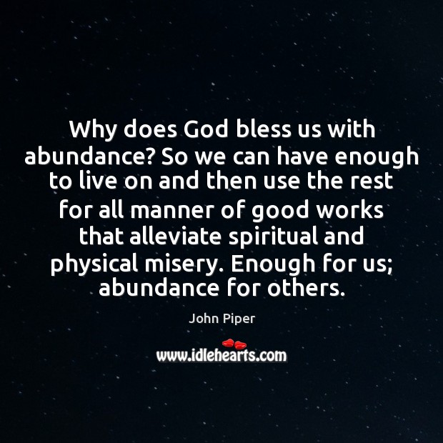 Why does God bless us with abundance? So we can have enough Image