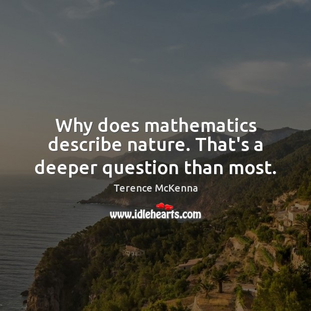Why does mathematics describe nature. That’s a deeper question than most. Image