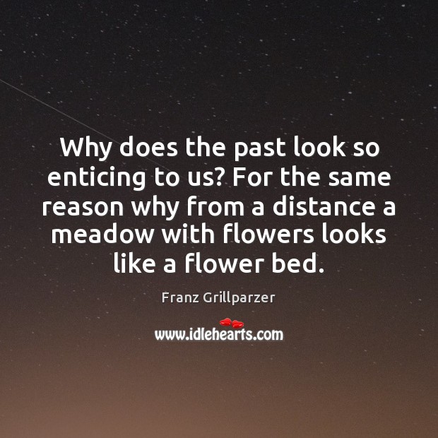 Why does the past look so enticing to us? For the same Image