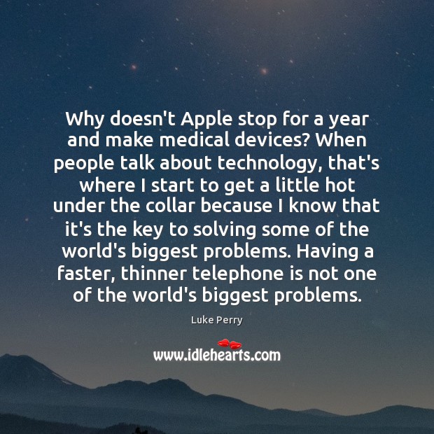Why doesn’t Apple stop for a year and make medical devices? When Image
