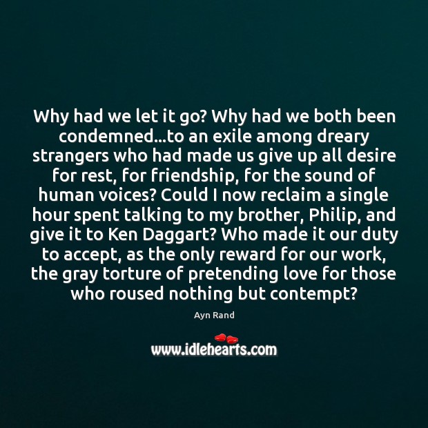 Why had we let it go? Why had we both been condemned… Brother Quotes Image