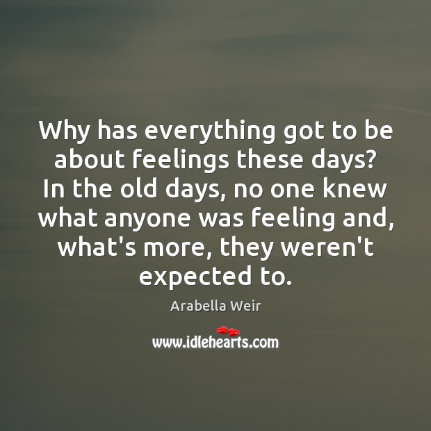 Why has everything got to be about feelings these days? In the Image