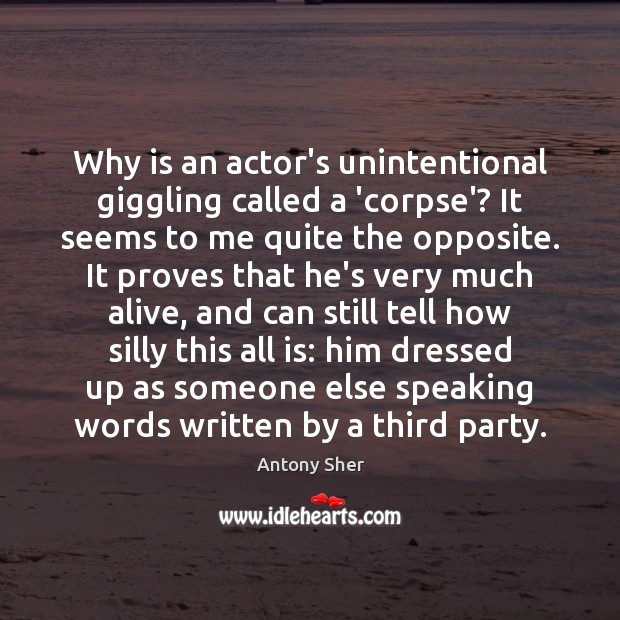 Why is an actor’s unintentional giggling called a ‘corpse’? It seems to Image