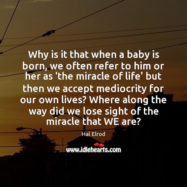Why is it that when a baby is born, we often refer Image