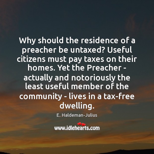 Why should the residence of a preacher be untaxed? Useful citizens must Image