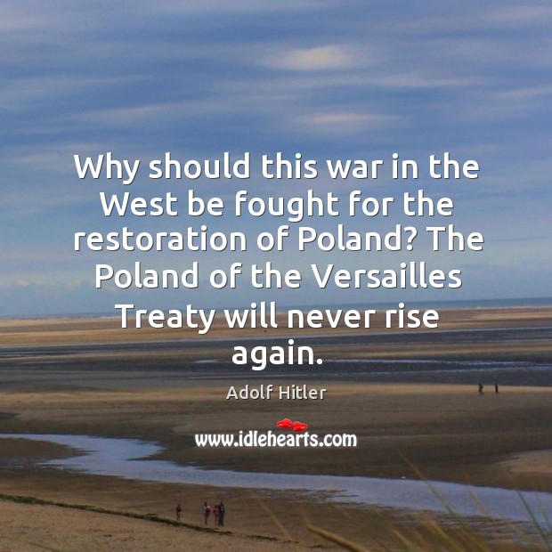 Why should this war in the West be fought for the restoration Image