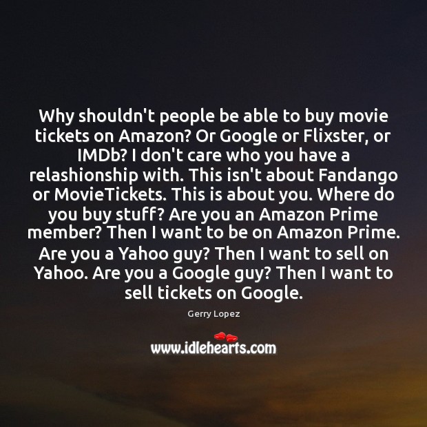 Why shouldn’t people be able to buy movie tickets on Amazon? Or Image