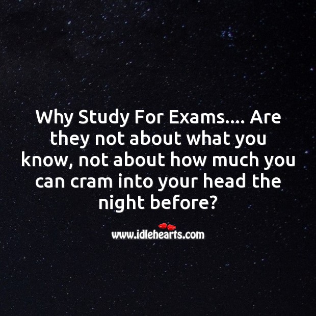 Why study for exams. Image