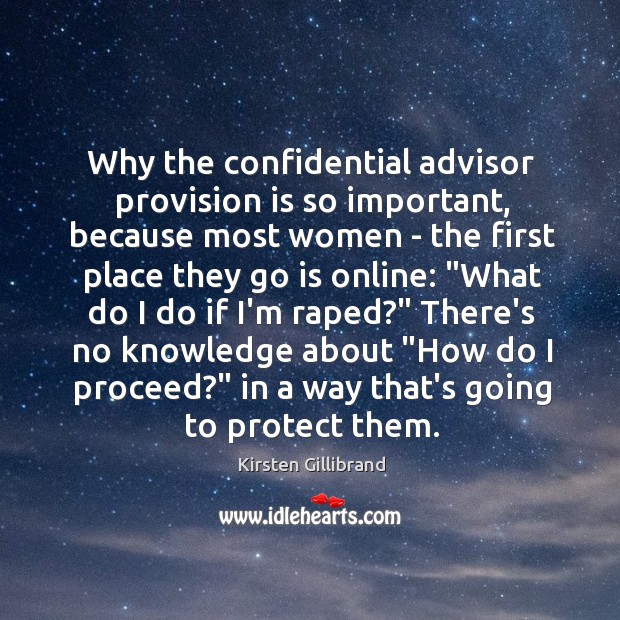 Why the confidential advisor provision is so important, because most women – Kirsten Gillibrand Picture Quote