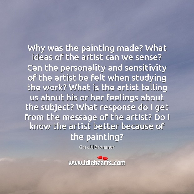 Why was the painting made? What ideas of the artist can we Gerald Brommer Picture Quote