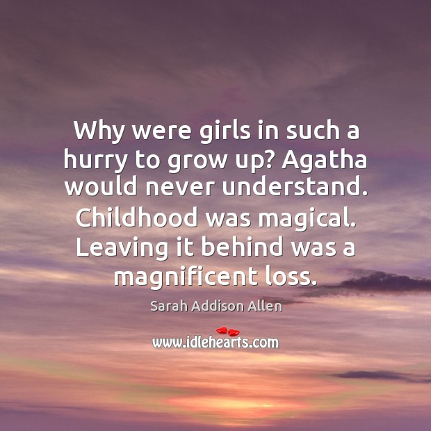 Why were girls in such a hurry to grow up? Agatha would Image
