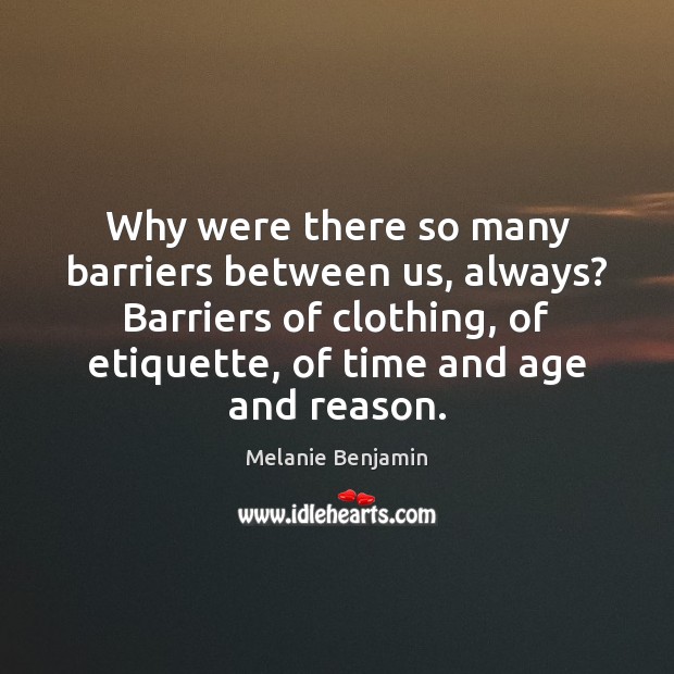 Why were there so many barriers between us, always? Barriers of clothing, Image