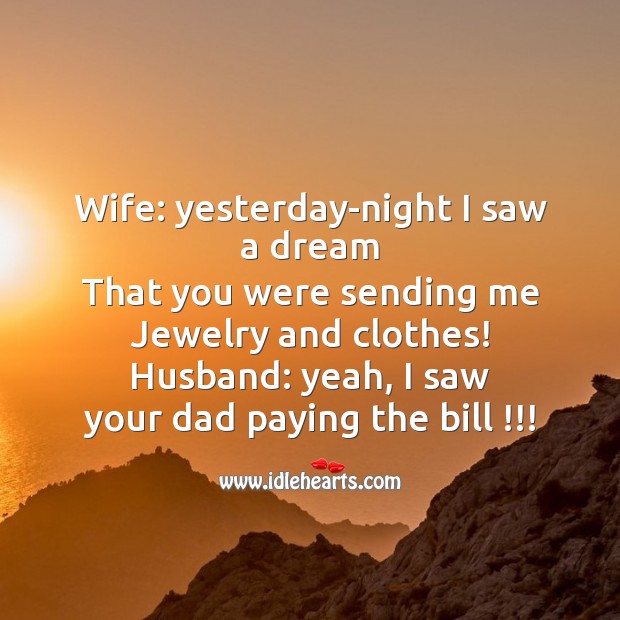 Wife: yesterday-night I saw a dream Funny Messages Image
