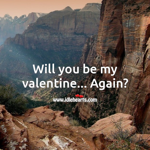 Will you be my valentine… Again? Valentine’s Day Messages Image