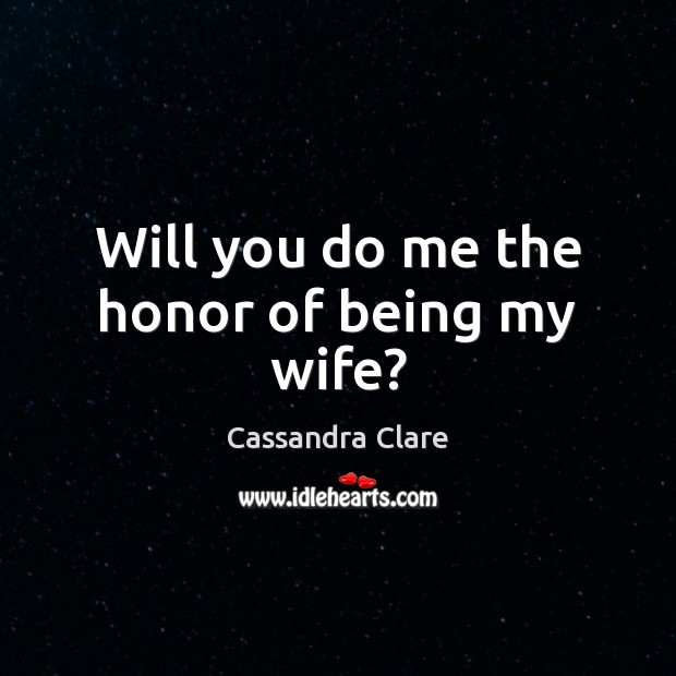 Will you do me the honor of being my wife? Image