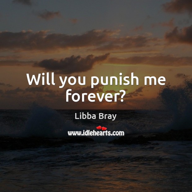 Will you punish me forever? Image