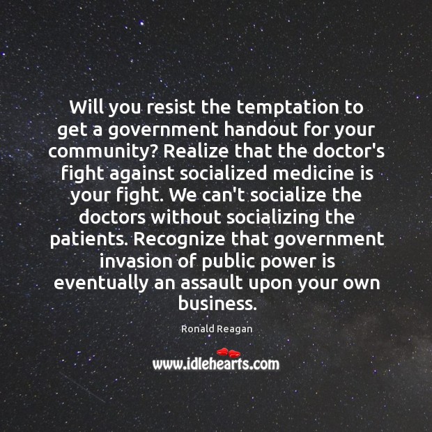Will you resist the temptation to get a government handout for your Power Quotes Image