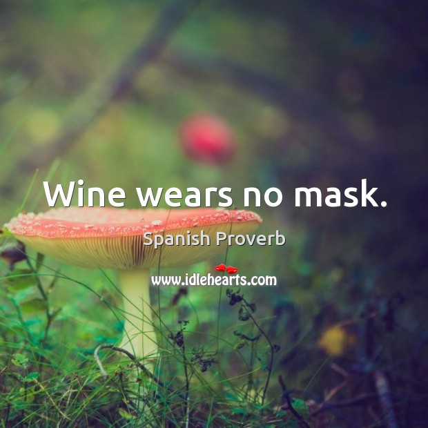 Wine wears no mask. Image