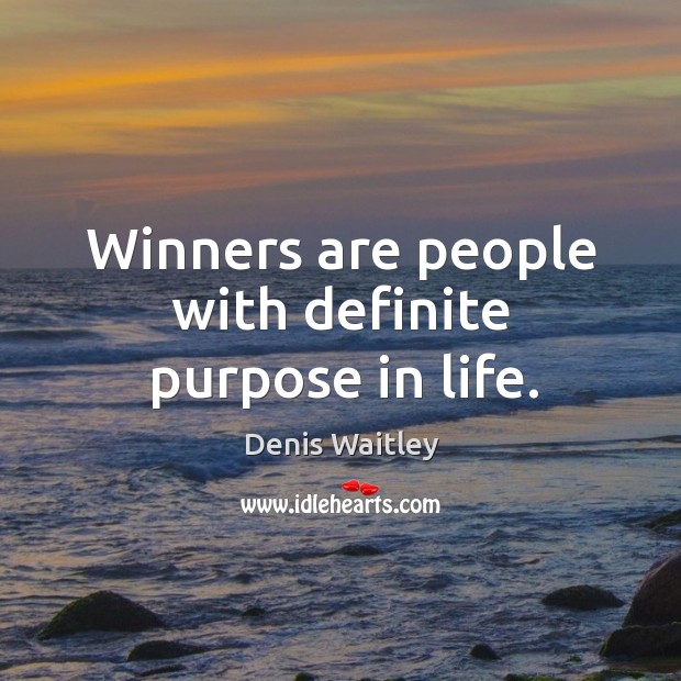 Winners are people with definite purpose in life. Image