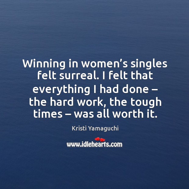 Winning in women’s singles felt surreal. Image