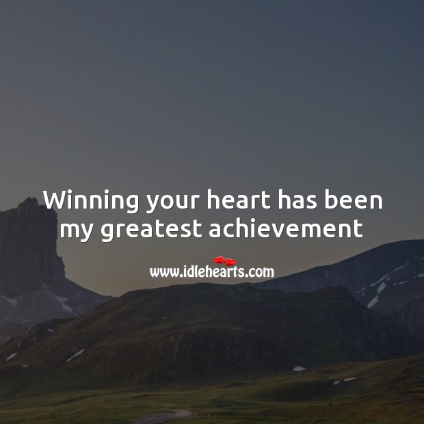Winning your heart has been my greatest achievement Valentine’s Day Messages Image