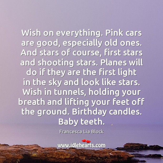 Wish on everything. Pink cars are good, especially old ones. And stars Image