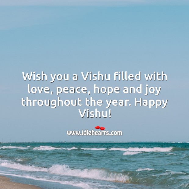 Wish you a Vishu filled with love, peace, hope and joy throughout the year. 