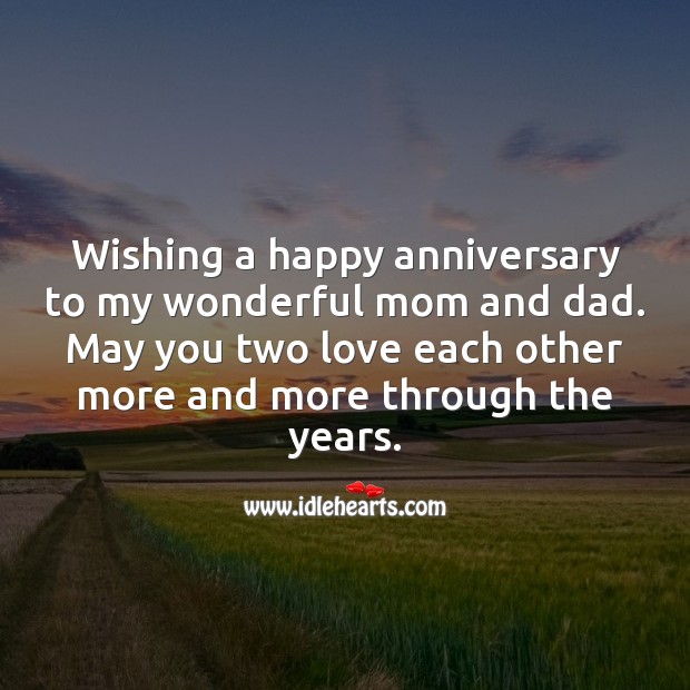 Wishing a happy anniversary to my wonderful mom and dad. Anniversary Messages for Parents Image