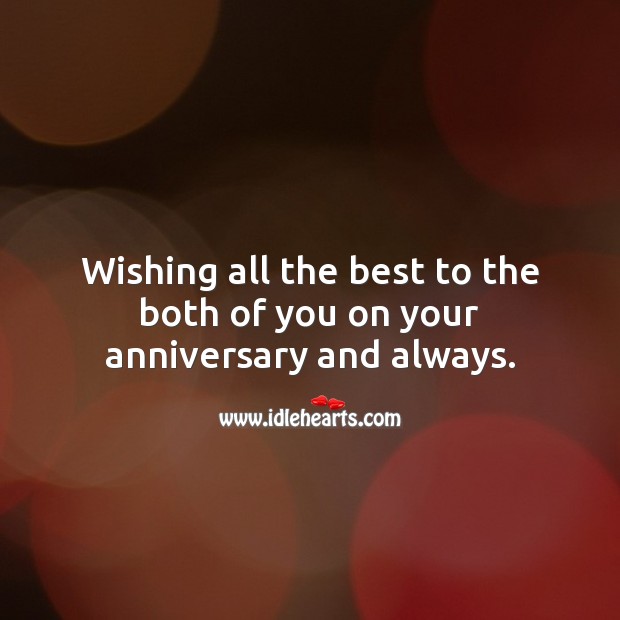 Wishing all the best to the both of you on your anniversary. Image