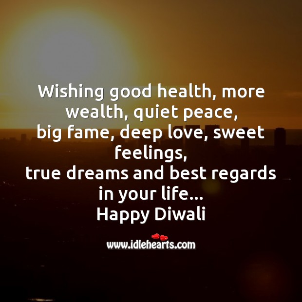 Wishing good health, more wealth, quiet peace Diwali Messages Image