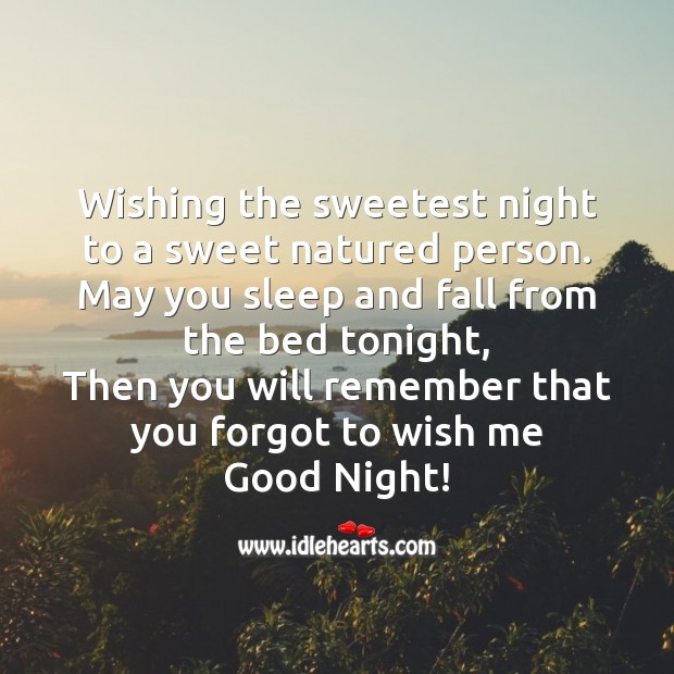 Wishing the sweetest night to a sweet natured person. Good Night Quotes Image