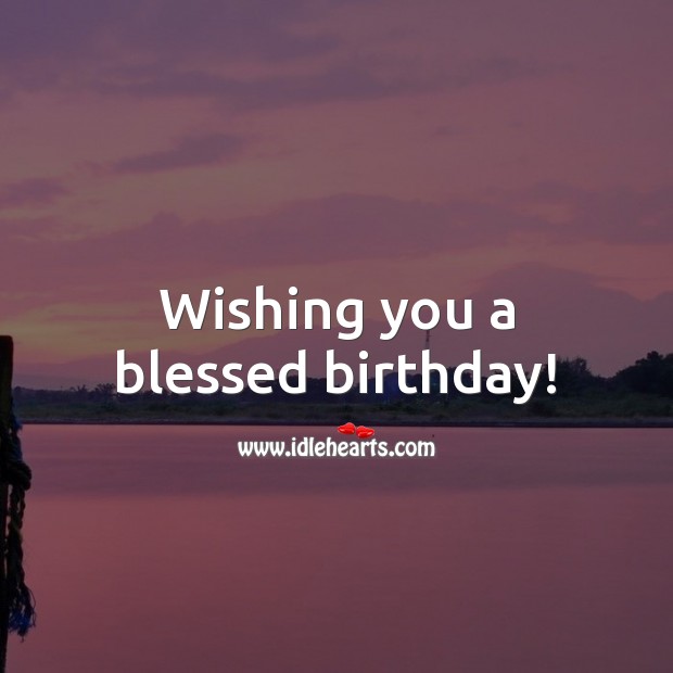 Wishing you a blessed birthday! Religious Birthday Messages Image