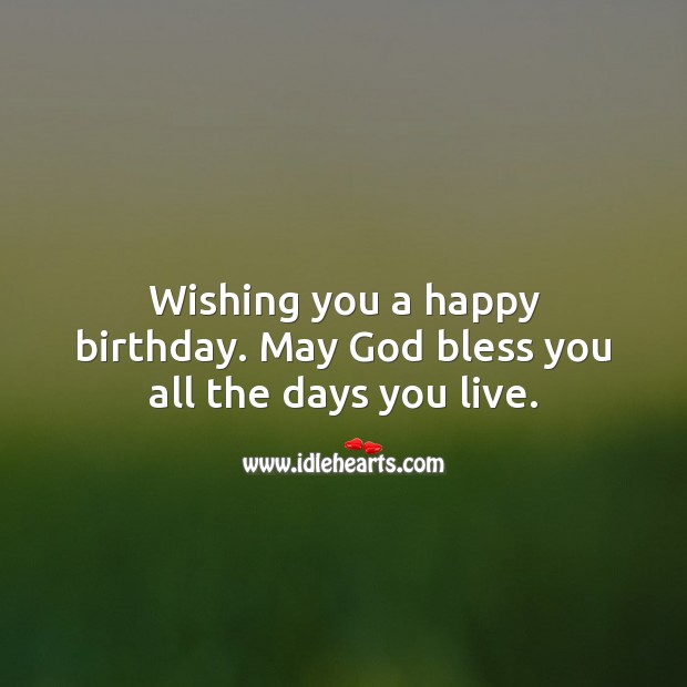 Wishing you a happy birthday. May God bless you. Religious Birthday Messages Image