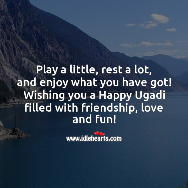 Wishing you a Happy Ugadi filled with friendship, love and fun! Wishing You Messages Image