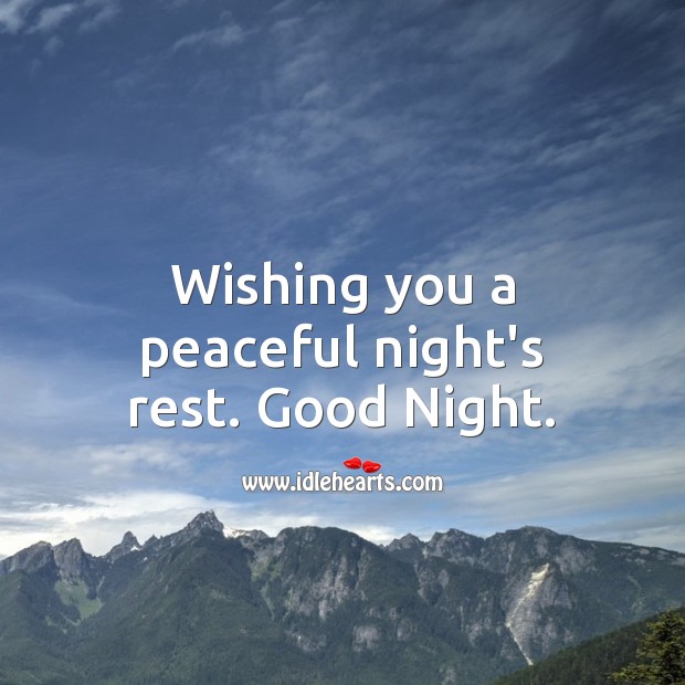 Wishing you a peaceful night’s rest. Good Night. Good Night Quotes Image