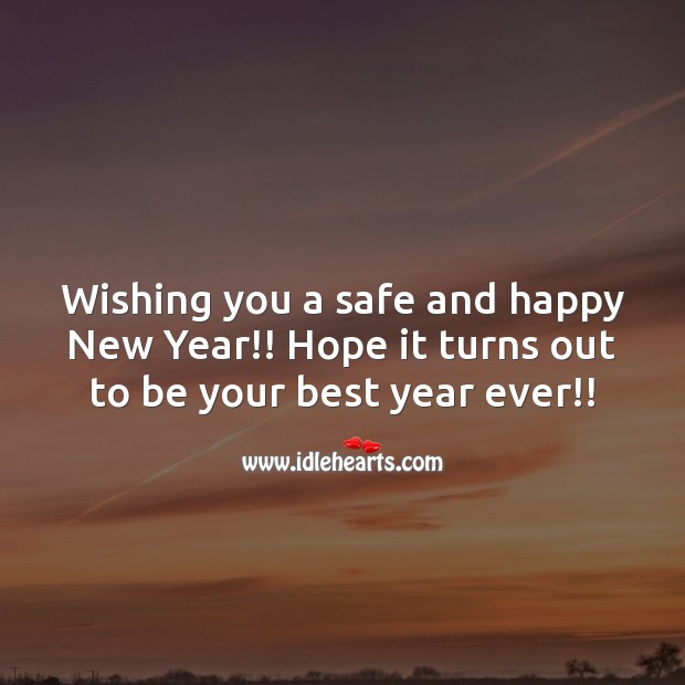 Wishing you a safe and happy New Year! New Year Quotes Image