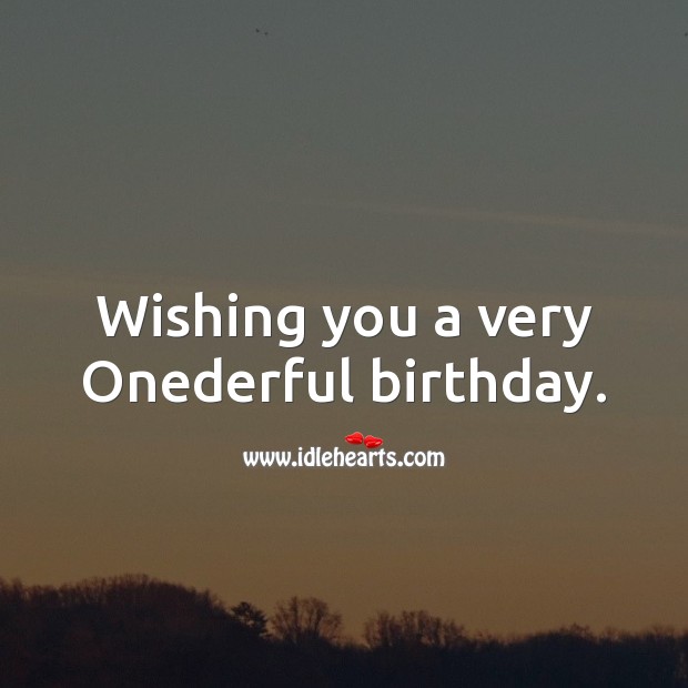 Wishing you a very Onederful birthday. 1st Birthday Messages Image