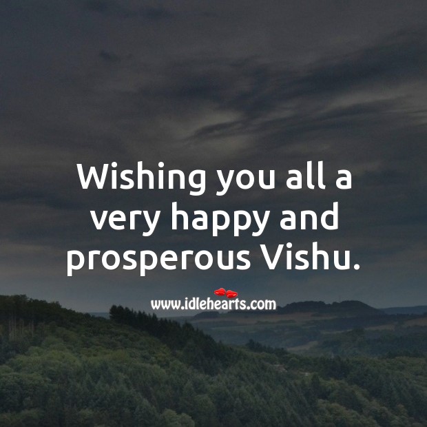 Wishing you all a very happy and prosperous Vishu. Image